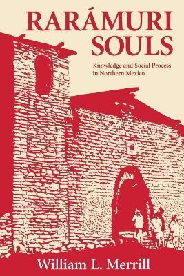 Raramuri Souls(English, Paperback, Merrill William L.)