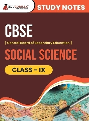 CBSE (Central Board of Secondary Education) Class IX - Social Science Topic-wise Notes A Complete Preparation Study Notes with Solved MCQs  - .(English, Paperback, Edugorilla Prep Experts)