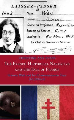 The French Historical Narrative and the Fall of France(English, Paperback, Evans Christine Ann)