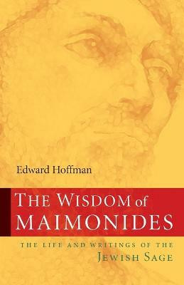 The Wisdom of Maimonides(English, Paperback, Hoffman Edward)
