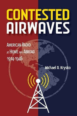 Contested Airwaves(English, Hardcover, Krysko Michael A.)