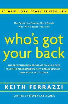 Who's Got Your Back(English, Hardcover, Ferrazzi Keith)