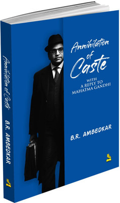 Annihilation of Caste with a reply to Mahatma Gandhi by Dr. B. R. Ambedkar(Paperback, Dr. B. R. Ambedkar)