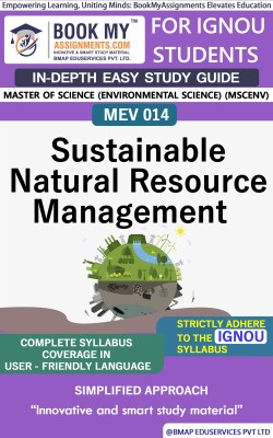 IGNOU MEV 14 Sustainable Natural Resource Management Study Guide (In Depth Guide) for Ignou Student(Paperback, BMA Publication)