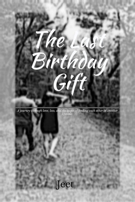 The Last Birthday Gift(English, Hardcover, Jeet Soni)