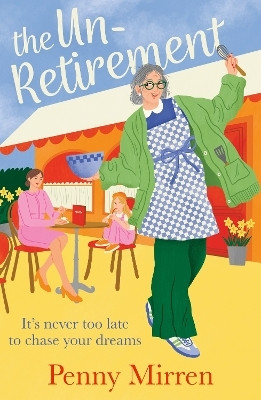 The Unretirement(English, Paperback, Mirren Penny)