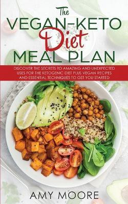 The Vegan Keto Diet Meal Plan(English, Paperback, Moore Amy)