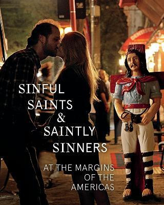 Sinful Saints and Saintly Sinners at the Margins of the Americas(English, Paperback, unknown)