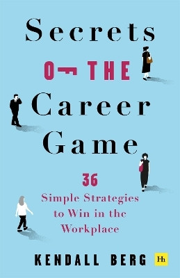 Secrets of the Career Game(English, Paperback, Berg Kendall)