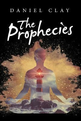 The Prophecies(English, Paperback, Clay Daniel)