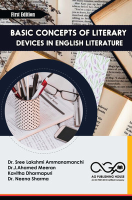 Basic concepts of literary devices in English Literature(Paperback, Dr. Sree Lakshmi Ammanamanchi,, Kavitha Dharmapuri,, Dr. Neena Sharma, Dr.J.Ahamed Meeran,)