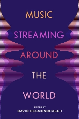 Music Streaming around the World(English, Paperback, Hesmondhalgh David)