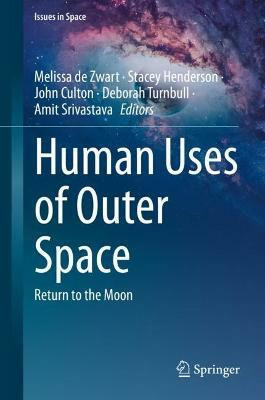 Human Uses of Outer Space(English, Hardcover, unknown)