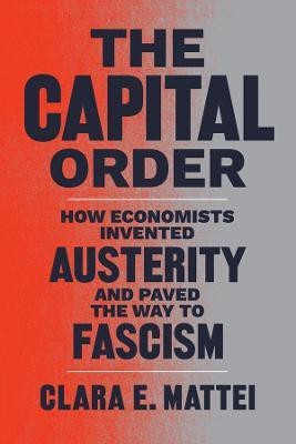 The Capital Order(English, Hardcover, Mattei Clara E.)