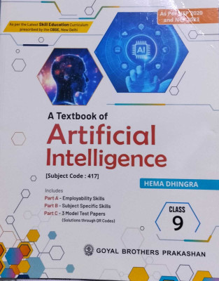 A Textbook of Artificial Intelligence For Class-9 (Subject Code-417) CBSE For (2024-2025) Examination(Paperback, Hema Dhingra)