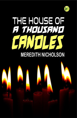 The House of a Thousand Candles(Hardcover, Meredith Nicholson)