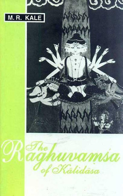 The Raghuvamsa of Kalidasa: with the commentary Sanjivani of Mallinatha Cantos I-V(Paperback, M. R. Kale)
