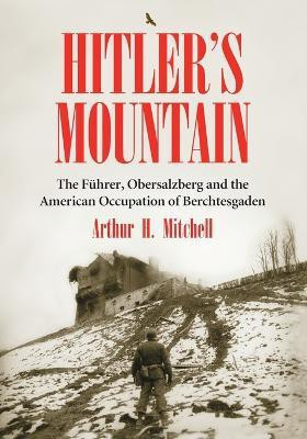 Hitler's Mountain(English, Paperback, Mitchell Arthur H.)