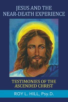 Jesus and the Near-Death Experience(English, Paperback, Hill Roy L)