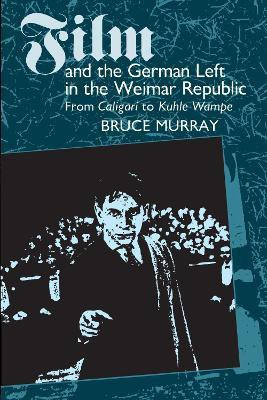Film and the German Left in the Weimar Republic(English, Paperback, Murray Bruce)