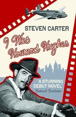 I Was Howard Hughes(English, Electronic book text, Carter Steven)