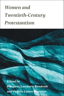 Women and Twentieth-Century Protestantism(English, Paperback, unknown)