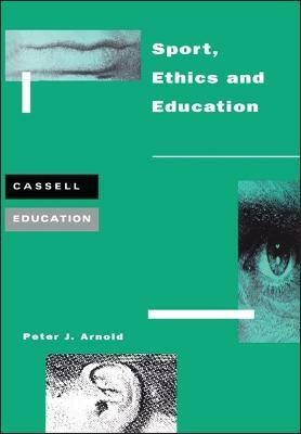 Sport, Ethics and Education(English, Electronic book text, Arnold Peter)