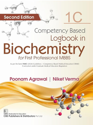 Competency Based Logbook in Biochemistry 1C, for First Professional MBBS | As per the latest NMC (2024) Guidelines 2ed/ (PB 2026)(Paperback, Poonam Agrawal, Niket Verma)