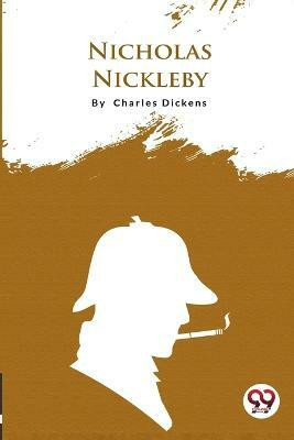 Nicholas Nickleby(Paperback, Charles Dickens)