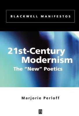 21st-Century Modernism(English, Paperback, Perloff Marjorie)