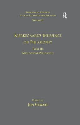 Volume 11, Tome III: Kierkegaard's Influence on Philosophy(English, Electronic book text, unknown)