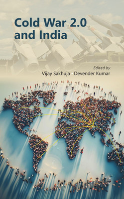 COLD WAR 2.0 AND INDIA(Hardcover, Vijay Sakhuja, Devender Kumar)