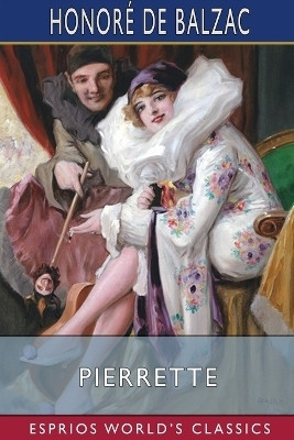 Pierrette (Esprios Classics)(English, Paperback, Balzac Honore de)