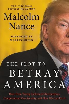 The Plot to Betray America(English, Hardcover, Nance Malcolm)