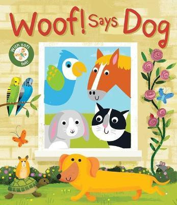 Woof! Says Dog(English, Board book, Elliot Rachel)