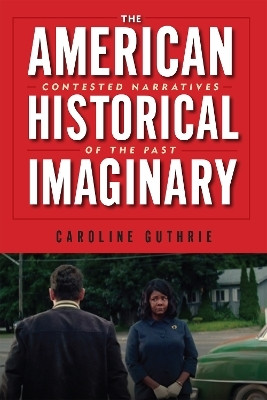 The American Historical Imaginary(English, Paperback, Guthrie Caroline)