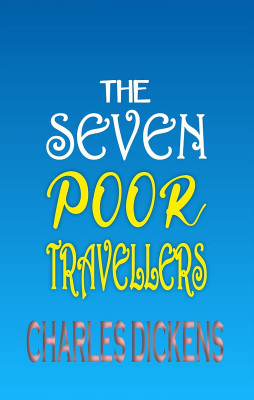 The Seven Poor Travellers(Paperback, Charles Dickens)