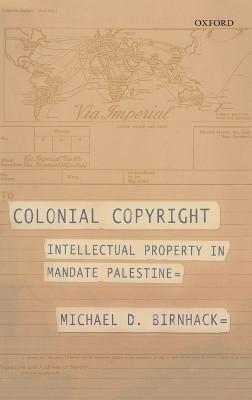 Colonial Copyright(English, Hardcover, Birnhack Michael D.)