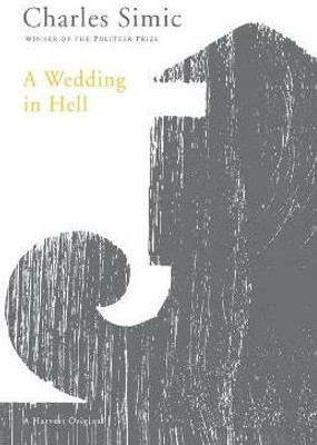A Wedding in Hell(English, Paperback, Simic Charles)