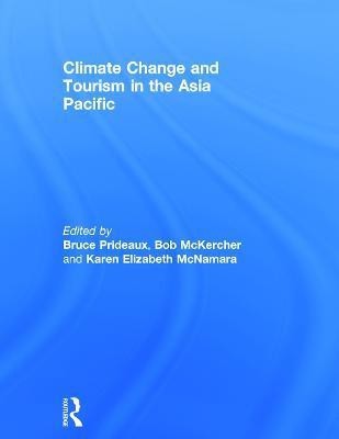 Climate Change and Tourism in the Asia Pacific(English, Hardcover, unknown)