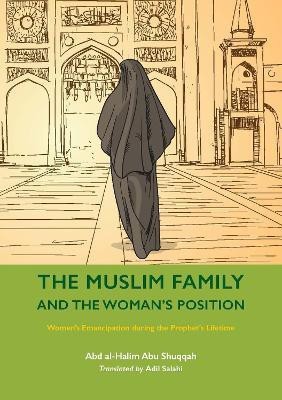 The Muslim Family and the Woman's Position(English, Paperback, Shuqqah Abd al-Halim Abu)