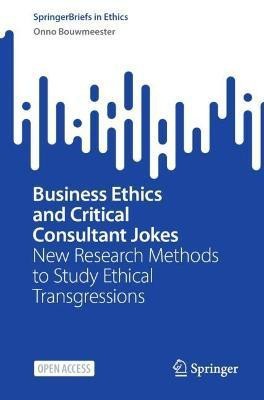 Business Ethics and Critical Consultant Jokes(English, Paperback, Bouwmeester Onno)