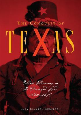 The Conquest of Texas(English, Paperback, Anderson Gary Clayton)