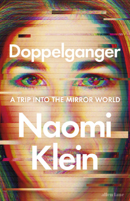 Doppelganger(English, Paperback, Klein Naomi)