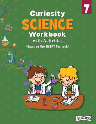 Full Marks Science Workbook (With Activities) Class 7 | Based on Latest NCERT Textbook Curiosity and CBSE Syllabus | Includes Chapterwise Summary, Solved Q/A, Practice Papers and More(Paperback, Full Marks Pvt Ltd)