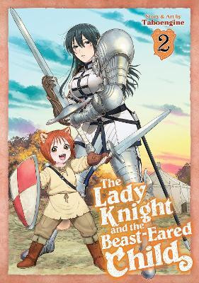 The Lady Knight and the Beast-Eared Child Vol. 2(English, Paperback, Taboengine)