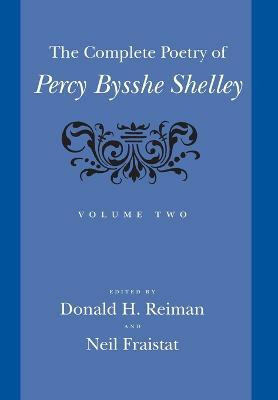 The Complete Poetry of Percy Bysshe Shelley(English, Hardcover, Shelley Percy Bysshe)