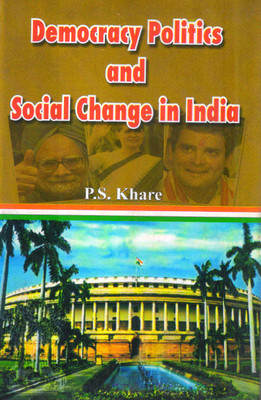 Democracy Politics and Social Change in India(Hardcover, P.S. Khare)