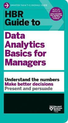HBR Guide to Data Analytics Basics for Managers (HBR Guide Series)(English, Paperback, Harvard Business Review)