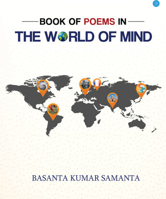 BOOK OF POEMS IN THE WORLD OF MIND(English, Paperback, Samanta Basanta Kumar)